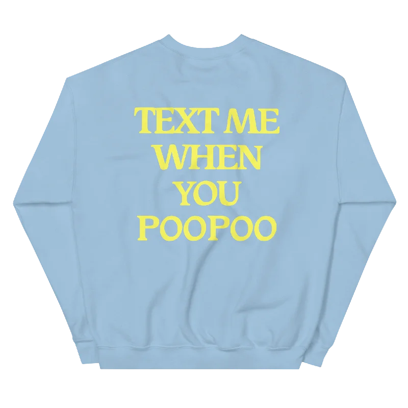 Text Me When You Poopoo Unisex Sweatshirt Hoodie with Front Slit Layering Stylish