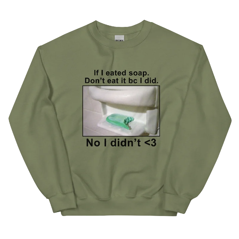 If I Eat Soap Unisex Sweatshirt Hoodie with Hem Contrast Bold Stylish