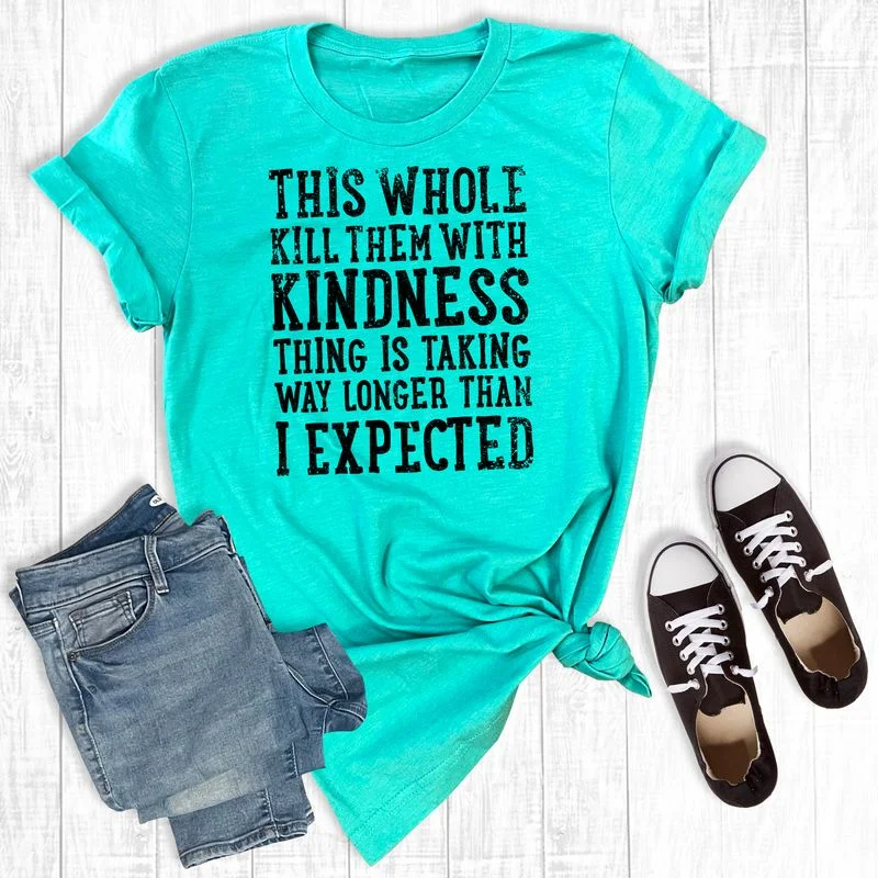 Kill Them With Kindness Tee~ Only Small Chenille Fabric Brocade Fabric Lace Fabric